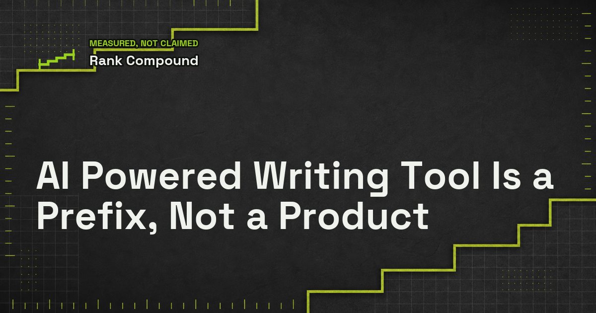AI Powered Writing Tool Is a Prefix, Not a Product