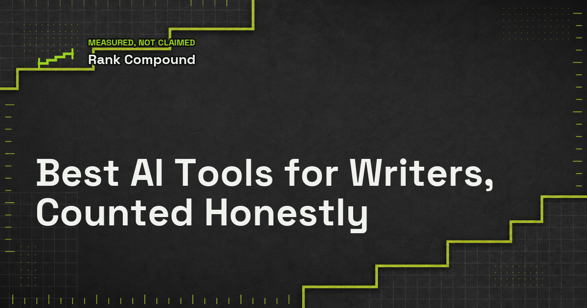 Best AI Tools for Writers, Counted Honestly