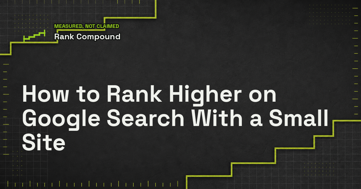 How to Rank Higher on Google Search With a Small Site