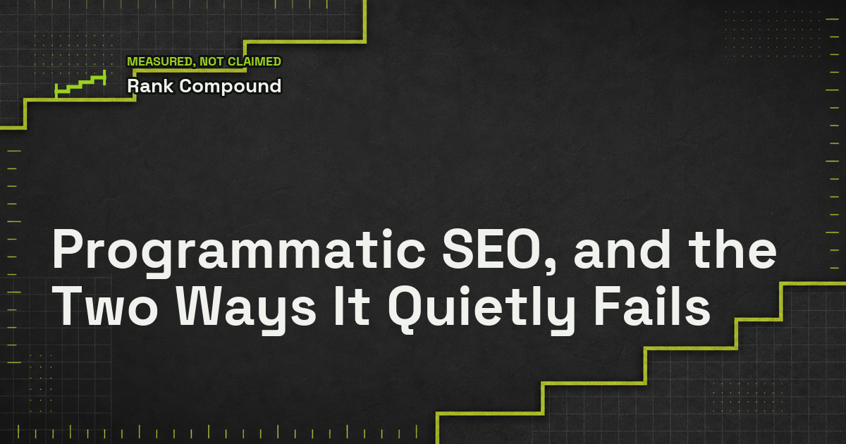 Programmatic SEO, and the Two Ways It Quietly Fails